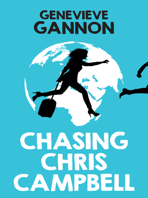 Title details for Chasing Chris Campbell by Genevieve Gannon - Wait list